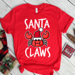 Santa Claws New England Crab Funny Christmas T-Shirt<br><div class="desc">Santa Claws New England Crab Funny Christmas T-Shirt. Funny trendy Santa Claws New England east coast Christmas crab design. This cute little crab is wearing a Santa hat. Perfect for a Christmas crab boil.</div>