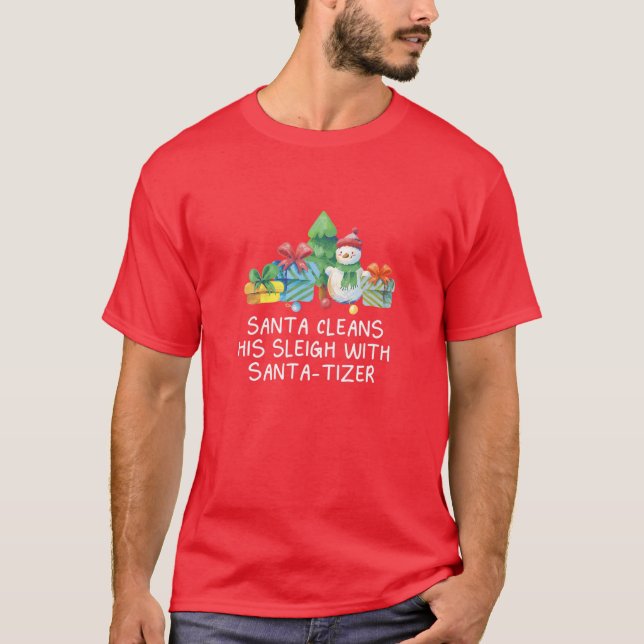 Santa Cleans His Sleigh With Santa-Tizer Christmas T-Shirt (Front)