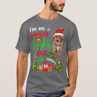 Santa Cockapoo I'm On Santa's Naughty List Xmas Tr T-Shirt