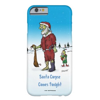 Santa Corpse Funny Zombie Cartoon Barely There Iphone 6 Case by BastardCard at Zazzle