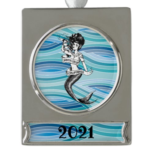 Santa Cruz California Mermaid  2021 Silver Plated Banner Ornament