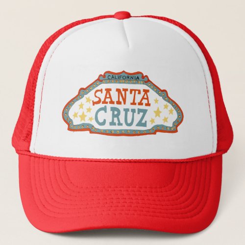 Santa Cruz California Sweet Vintage Sign Trucker Hat