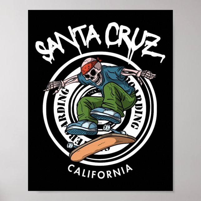 Santa Cruz Skater Laid Back California Skeleton Sk Poster (Front)