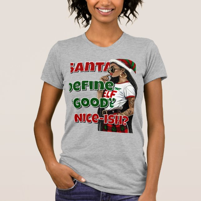 Santa Define Good T-Shirt (Front)