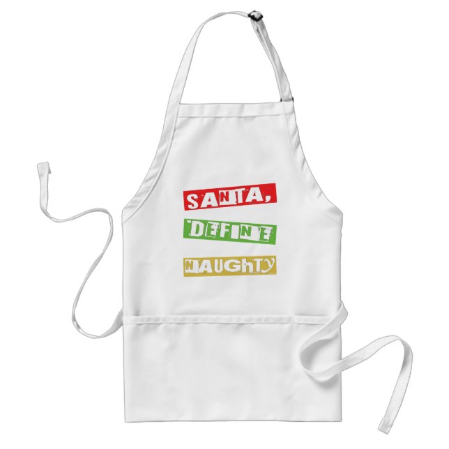 SANTA, DEFINE NAUGHTY ADULT APRON (Front)