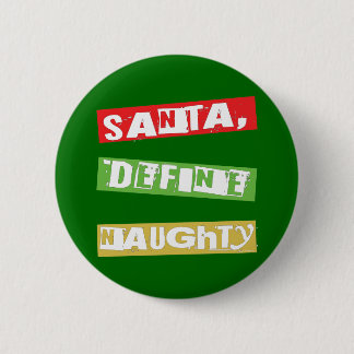 SANTA, DEFINE NAUGHTY BUTTON