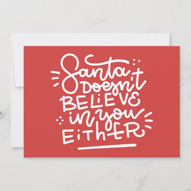 Santa Doesn’t Believe in You Either Card (Front)
