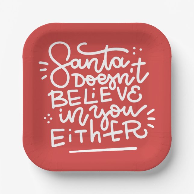 Santa Doesn’t Believe in You Either Paper Plates (Front)