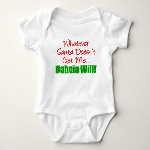 Santa Doesnt Babcia Will Baby Bodysuit
