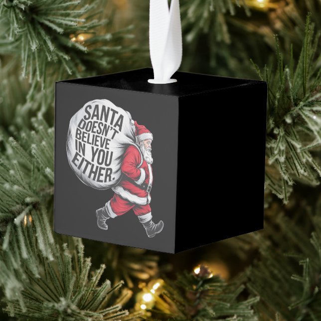 Santa Doesn't Believe In You Either Team Santa  Cube Ornament (Tree)