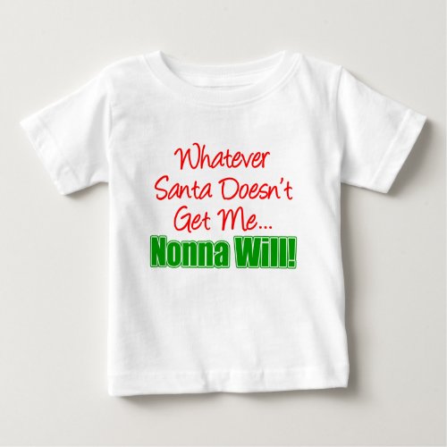 Santa Doesnt Nonna Will Baby T_Shirt