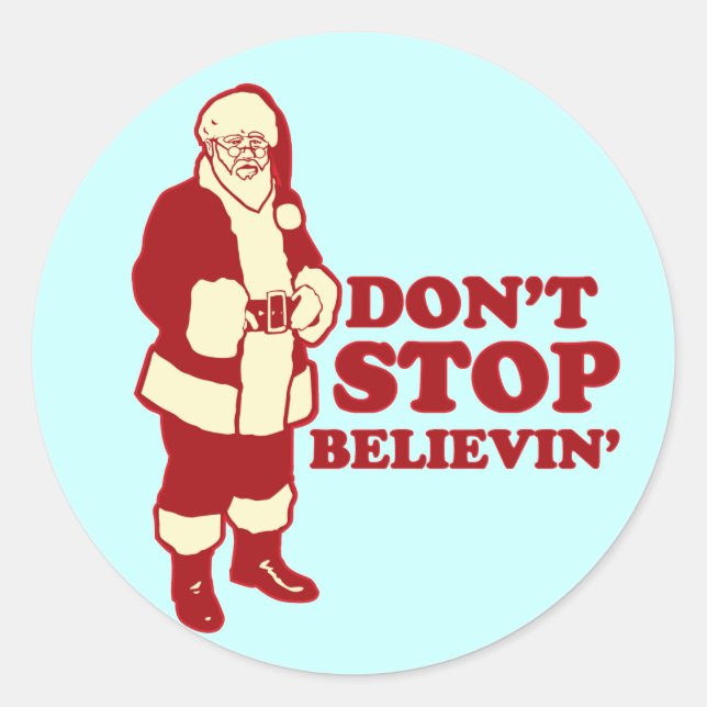 Santa, Don't Stop Believin' Classic Round Sticker (Front)