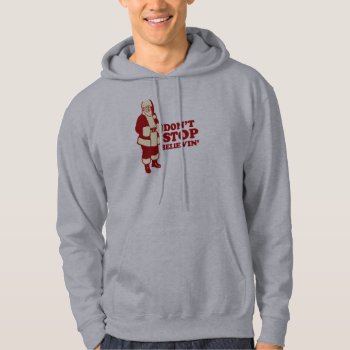 Santa  Don't Stop Believin' Hoodie by jamierushad at Zazzle