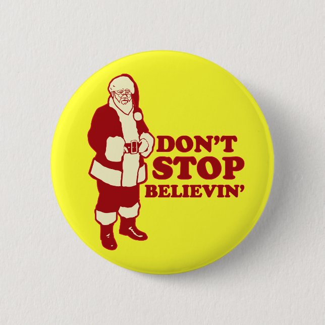 Santa, Don't Stop Believin' Pinback Button (Front)