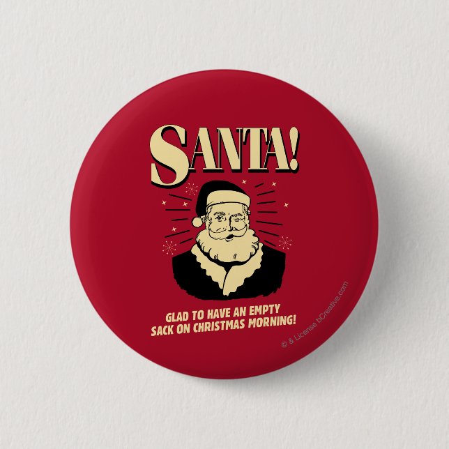 Santa: Empty Sack On Christmas Morning Pinback Button (Front)