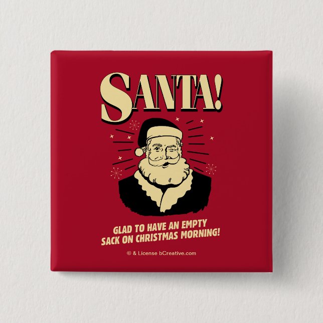 Santa: Empty Sack On Christmas Morning Pinback Button (Front)