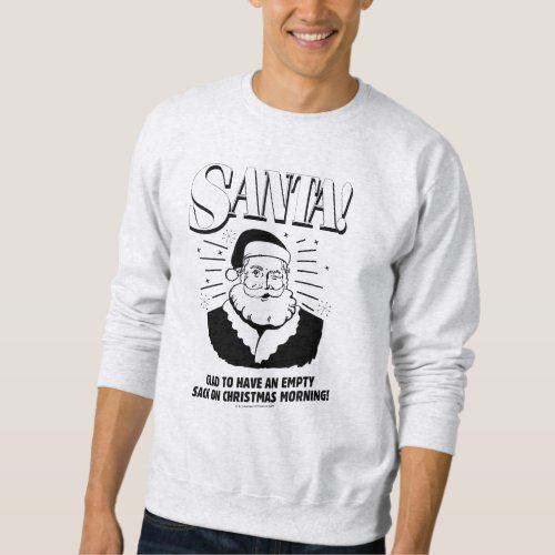 Santa Empty Sack On Christmas Morning Sweatshirt