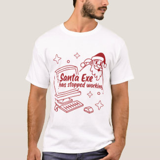 Santa.exe Has Stopped Working – Funny Christmas Co T-Shirt