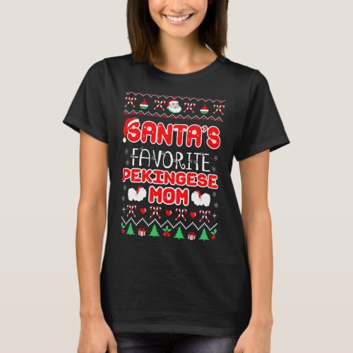 Santa Favorite Pekingese Mom Christmas Ugly Sweate T_Shirt