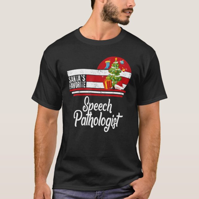 Santa Favorite Speech Pathologist Christmas Ugly S T-Shirt (Front)