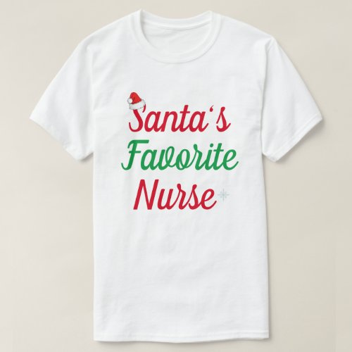 Santa Favorites Nurse Christmas Nurse Student Gift T_Shirt