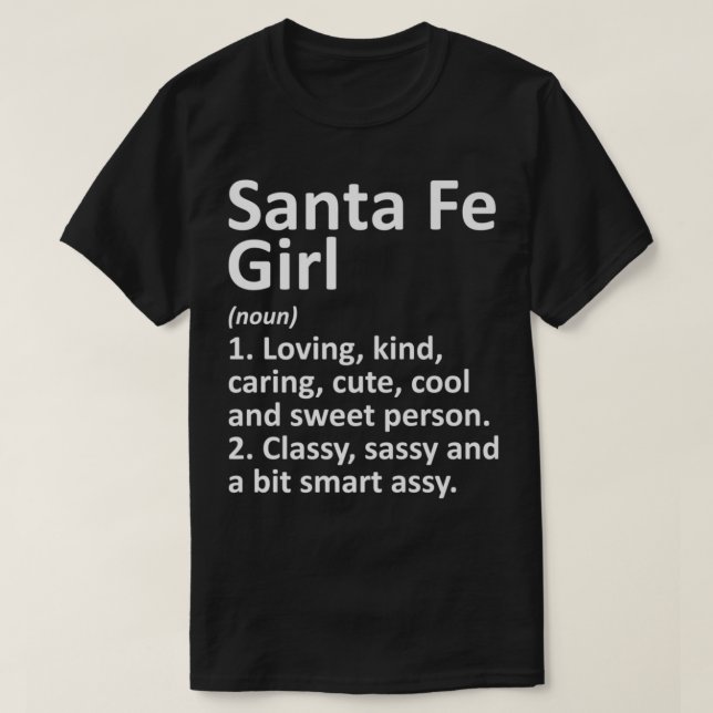 SANTA FE GIRL NM NEW MEXICO Funny City Home Roots  T-Shirt (Design Front)