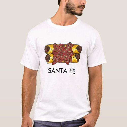 Santa Fe New Mexico Cheese Enchiladas Southwestern T_Shirt