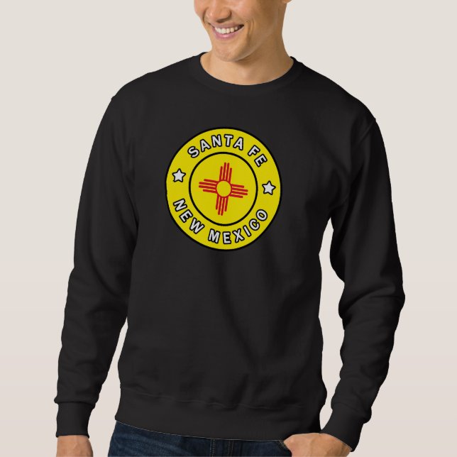 Santa Fe New Mexico Sweatshirt (Front)