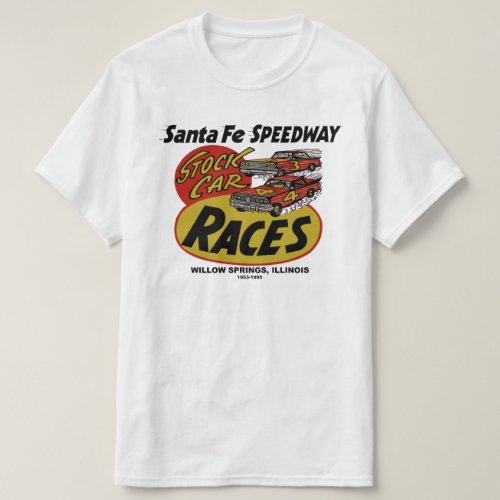 Santa Fe Speedway Willow Springs IL 1953_1995 T_Shirt