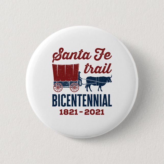 Santa Fe Trail Bicentennial 200 Years 200th Button (Front)