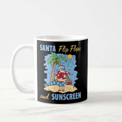 Santa Flip Flops And Sunscreen July Coffee Mug