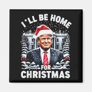 Santa Funny Xmas Pajamas Ill Be Home For Christmas Magnet