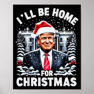 Santa Funny Xmas Pajamas Ill Be Home For Christmas Poster