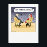 Santa Gets Some Advice | Christmas Therapy Holiday Postcard<br><div class="desc">Santa Clause gets some help for his self esteem from daytime television’s most famous psychologist. Caption reads, “If you expect people to believe in you, first you need to believe in yourself!” A funny holiday postcard for everyone on your list. Check out Jenn’s Doodle World for even more cartoon Christmas...</div>