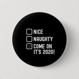 Santa Good Bad Naughty Nice Christmas Funny - 2020 Button