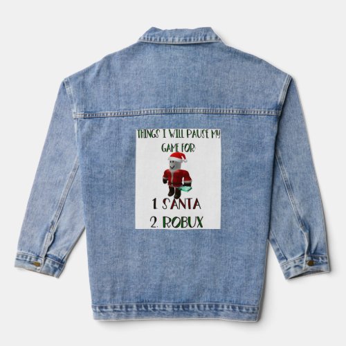 Santa graphic listing things I will pause my game  Denim Jacket