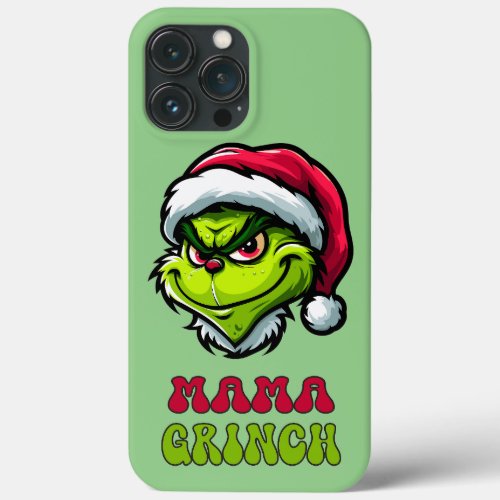 Santa Grinch Mom Christmas Gift _ Mama Grinch iPhone 13 Pro Max Case