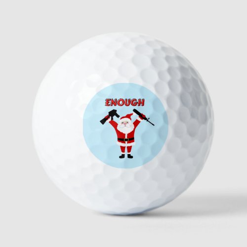 Santa Has Had Enough With Guns  Golf Balls