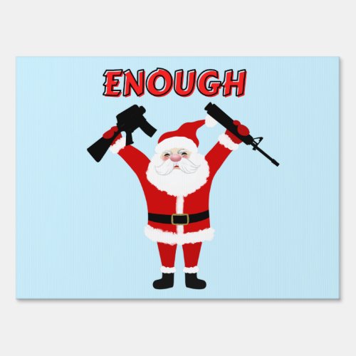 Santa Has Had Enough With Guns Sign