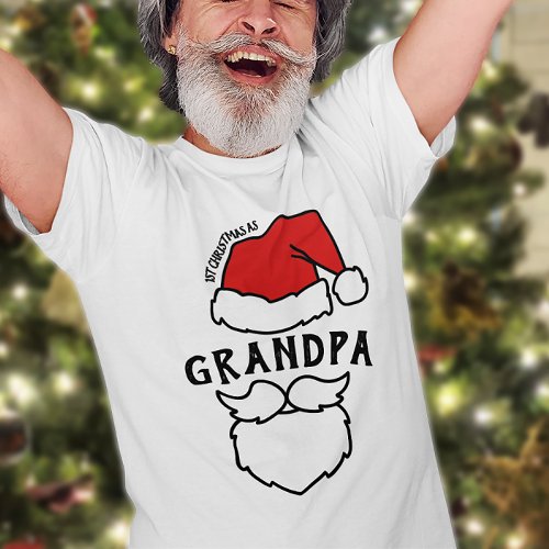 Santa Hat Beard First Christmas As Grandpa T_Shirt