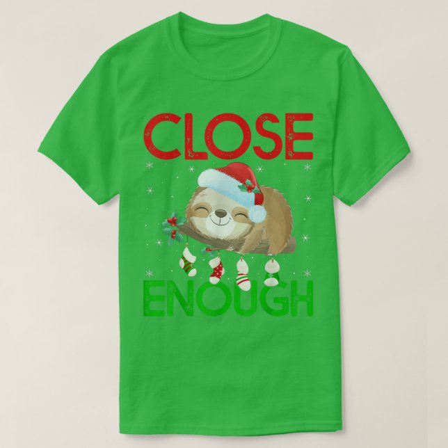Santa Hat Sloth Xmas Lights Close Enough Sloth Chr T-Shirt (Design Front)