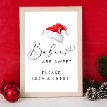 Santa Hat Take a Treat Baby Shower Poster<br><div class="desc">Cute favor and treats sign for your Christmas holiday season baby shower that features "Babies Are Sweet,  Please Take A Treat" in a mix of an elegant script with a heart swash and simple typography,  and a watercolor of red Santa Claus hat.</div>