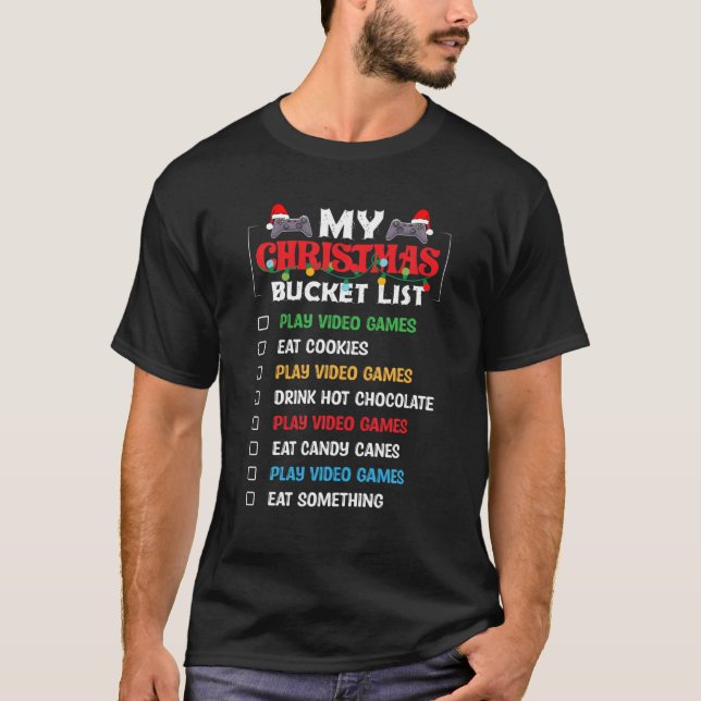 Santa Hat Video Games Christmas Bucket List Gamer T-Shirt (Front)