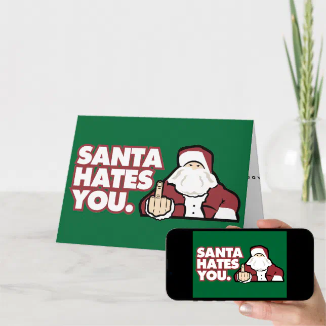 Santa Hates You Greeting Card | Zazzle