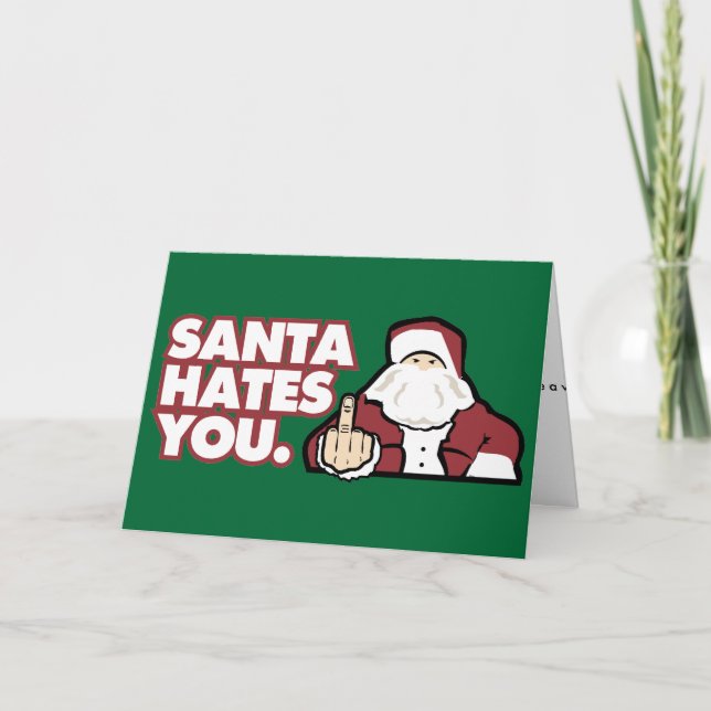 Santa Hates You Greeting Card (Front)
