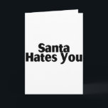 Santa Hates You Holiday Card<br><div class="desc">Santa Hates You</div>
