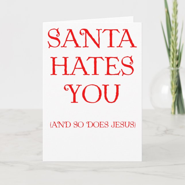 Santa Hates You Holiday Card (Front)