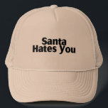 Santa Hates You Trucker Hat<br><div class="desc">Santa Hates You</div>