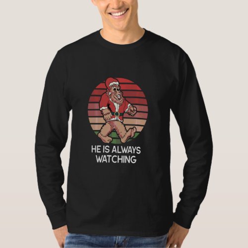 Santa He Is Always Watching Funny Sasquatch Christ T_Shirt