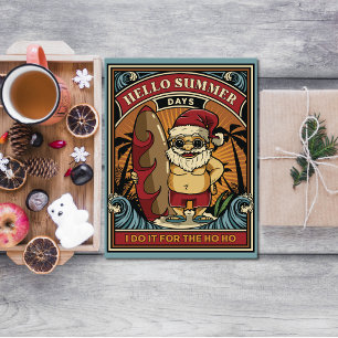 Santa Hello Summer Days I Do It for the Ho Ho  Card